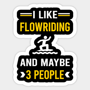 3 People Flowriding Flowboarding Sticker